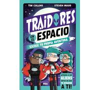 Traidores en el espacio: ¡Escoge tu propia aventura!