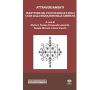 Traiettorie del postcoloniale e degli studi sulle migrazioni nelle Americhe