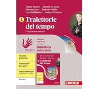 Traiettorie del tempo. Idee per imparare. Per le Scuole superiori (Vol. 1)