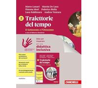 Traiettorie del tempo. Idee per imparare. Per le Scuole superiori (Vol. 2)