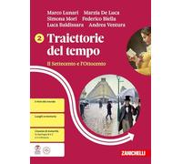 Traiettorie del tempo. Per le Scuole superiori. Il Settecento e l'Ottocento (Vol. 2)
