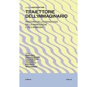 Traiettorie dell'immaginario. Percorsi della sociologia della narrazione e dell’immagine