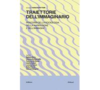 Traiettorie dell'immaginario. Percorsi della sociologia della narrazione e dell'immagine
