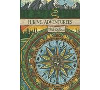 Trail Master: The Ultimate Hiking Log Book: Professional Trail Tracker for GPS Coordinates, Elevation Gain, Weather, and Gear | 120 Detailed Entry Pages | Portable 6" x 9" Field Journal