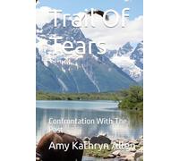 Trail Of Tears: Confrontation With The Past