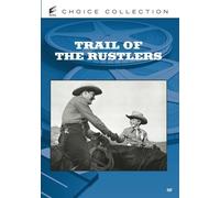 Trail Of The Rustlers (DVD) Charles Starrett Don Harvey Gail Davis Mira McKinney