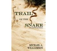 Trail of the Snake: New and Revised Edition - Williamson Michael A.