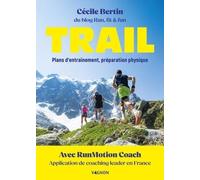 Trail: Plans d'entraînement et préparation physique