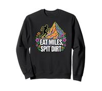 Trail Runner Eat Miles Spit Dirt Mountain Felpa