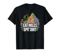 Trail Runner Eat Miles Spit Dirt Mountain Maglietta