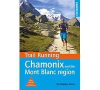 Kingsley Jones Trail Running - Chamonix and the Mont Blanc region (Tascabile)