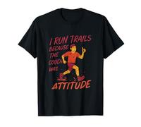 Trail Running Corro sentieri perché il divano mi ha dato atteggiamento Maglietta
