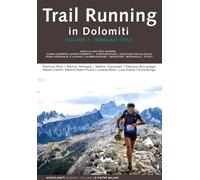 Trail running in Dolomiti. Vol. 2 - [ViviDolomiti Edizioni]