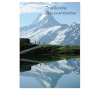 Trail Running Passion et émotion (Calendrier mural 2026 DIN A3 horizontal), CALVENDO calendrier mensuel: Des images de trailers dans des cadres naturels ou urbains magnifiques