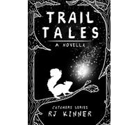 Trail Tales: A Novella