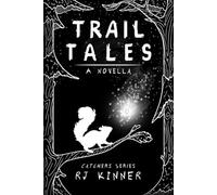 Trail Tales: A Novella