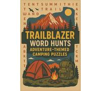 Trailblazer Word Hunts: Adventure-Themed Camping Puzzles: Word Searches with Easy to Read Print about Camping, Adventure, Outdoors and More | 6x9 ... Gift for Vacations, Holidays and Free Times