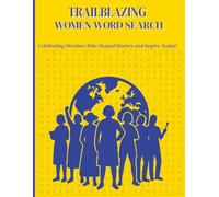 Trailblazing Women Word Search: Celebrating Heroines Who Shaped History and Inspire Today