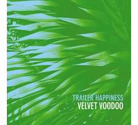 Trailer Happiness - Velvet Voodoo