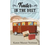 Trailer in the Dust: Book4 of the Time Travel Trailer series