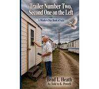 Trailer Number Two, Second One on the Left: A Modern Day Book of Acts