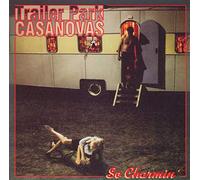 Trailer Park Casanovas - So Charming