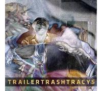 TRAILER TRASH TRACYS - 7-YOU WISH YOU WERE RED