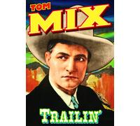 Trailin' (with Bonus) (Silent) (DVD) Tom Mix Eva Novak Bert Sprotte James Gordon
