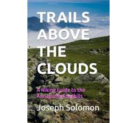 TRAILS ABOVE THE CLOUDS: A Hiking Guide to the Annapurna Foothills