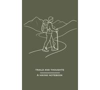 Trails and Thoughts: A Hiking Notebook