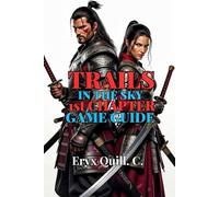 Trails in the Sky 1st Chapter Game Guide: Step-by-Step Walkthroughs, Side Quests, and Tips to Become a True Bracer