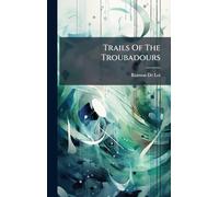 Trails Of The Troubadours