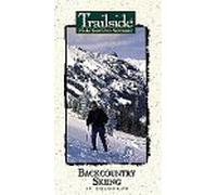 Trailside: Backcountry Skiing