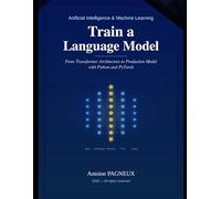 Train a Language Model: From the Transformer Architecture to Production with Python, UV, and PyTorch