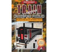 Train and Railways Crossword Puzzles: Crossword with Easy to Read Print about Trains and Other Related Items | 6x9 inches, 120 pages | 50+ Puzzles... Gifts for Vacations, Holidays and Free Times