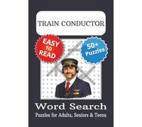 Train Conductor Word Search Puzzle Book: Train Conductor Themed Word Searches with Easy to Read Print | 6x9 inches, 110 pages | 50+ Puzzles