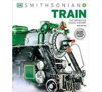 Train (Copertina rigida) DK Definitive Visual Histories