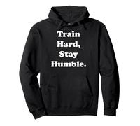 Train Hard Stay Humble Fitness Motivation Funny Saying Felpa con Cappuccio