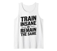 Train Insane Or Remain The Same Motivational Gym Fitness Canotta