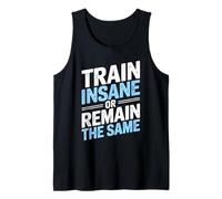 Train Insane Or Remain The Same Motivational Gym Fitness Canotta