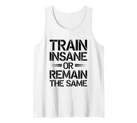 Train Insane Or Remain The Same Motivational Gym Fitness Canotta