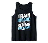 Train Insane Or Remain The Same Motivational Gym Fitness Canotta