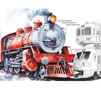 Train Lover’s Christmas: A Holiday Coloring Book of Classic & Modern Trains