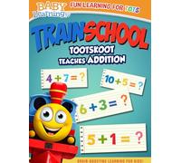 TRAIN SCHOOL: TOOTSKOOT TEACHES ADDITION