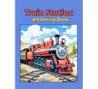 Train Station: A Coloring Book