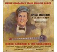 Train Whistle Blues by Merle Haggard & Strangers