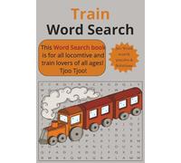 Train Word Search Book: 50+ Word Search Puzzles & Solutions | This word search book is for all locomotive and train lovers of all ages! | 6x9 inches, 110 pages