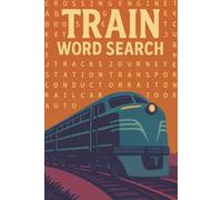 Train Word Search Book: Word Searches with Easy to Read Print about locomotives, engines, tracks, and More | 6x9 inches, 110 pages | 50+ Puzzles ... Gift for Birthdays, Holidays and Free Time