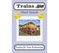 Train Word Search Puzzle Book: Word Searches with Easy to Read Print about Passenger Trains, Freight Trains, Stations and More | 6x9 Inches | 114 ... All Ages as Gifts, for Holidays, Vacations