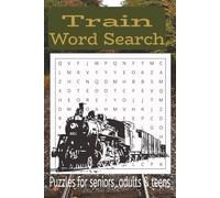 Train Word Search Puzzle Book: Word Searches with Easy to Read Print about Trains, Stations and More | 6x9 inches | 50+ Puzzles with Solutions